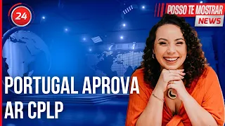 MUDANÇAS NA AR CPLP APROVADAS NO PARLAMENTO | SAIBA TODOS OS DETALHES AQUI