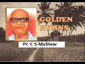 Download Lagu Songs of Pr.C S Mathew | പാ. സി എസ് മാത്യു  ഗീതങ്ങൾ | Golden Hymns