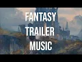 Royalty Free Fantasy Trailer Music | Cinematic Adventure Music
