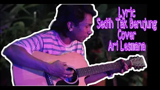 Download Lirik Sedih Tak Berujung Cover Ari Lesmana MP3