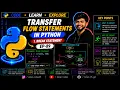 Transfer Flow Statements in Python 1 Break Statement EP-89