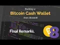 Bitcoin Cash Wallet Coding Tutorial Final Remarks