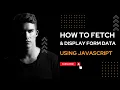 How to Fetch and Display Html Form Data using Javascript Full explanation Coder Hindi