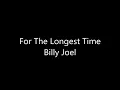 Billy Joel - For The Longest Time [Lyrics]
