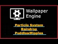Wallpaper Engine Tutorial 2022 - Raindrop Ripples Effect