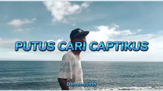 putus cari captikus derrensuoth offcial musik 