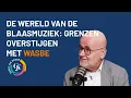 Download Lagu De Wereld van Blaasmuziek: Grenzen Overstijgen met WASBE | Joop Boerstoel | Achter de Muziek 18