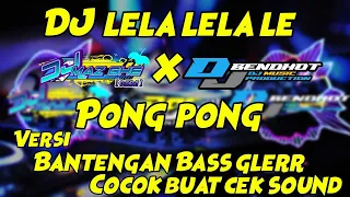 Download DJ LELA LELA LE X PONG PONG feat DJ Bendhot versi Bantengan Bass glerr horeg cocok buat Cek Sound MP3