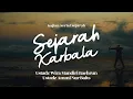 Download Lagu SEJARAH KARBALA (Terbunuhnya Husein bin Ali bin Abi Thalib)