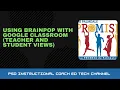 Using Brainpop with Google Classroom Teacher and student views