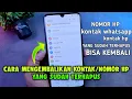 Download Lagu Cara mengembalikan kontak atau nomor hp yang sudah terhapus di hp android