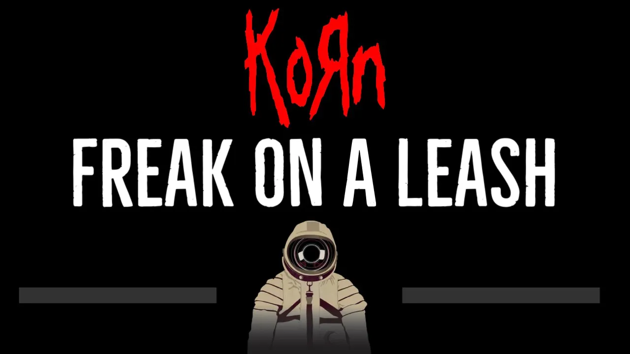 KoRn • Freak on a Leash (CC) 🎤 [Karaoke] [Instrumental Lyrics]