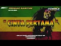 Download Lagu CINTA PERTAMA - GAMMA1 REGGAE COVER HVMBLE (Feat.Eci)