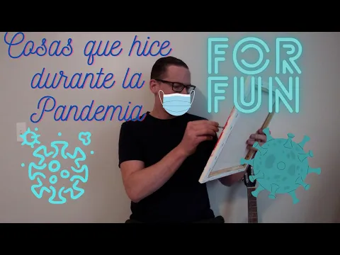 Cosas Que Hice Para Divertirme Durante La Pandemia/ Things I Did For Fun During The Pandemic!