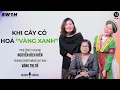 Download Lagu Khi cây cỏ hóa “vàng xanh” | Vàng Thị Dế \u0026 Nguyễn Bích Diền | 5W1H