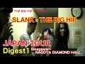 Download Lagu 【SLANK×THE BIG HIP】Digest.1 【Shinagawa〜NAGOYA DIAMOND HALL】