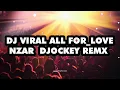 Download Lagu PARTY SENTAK GACOR🌴 ALL FOR LOVE  DJ NZAR D JOCKEY REMIX 2024!!