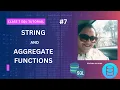 STRING AND AGGREGATE FUNCTIONS SQL TUTORIAL CLASS 7