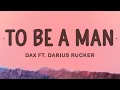 Download Lagu Dax - To Be A Man ft. Darius Rucker