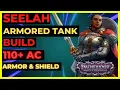 PF WOTR ENHANCED - SEELAH Armored TANK BUILD 110 AC Armor Shield STYLE