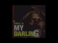 My Darling -Chella (Slowed + Reverb)