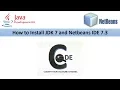 How to Install JDK 7 and Netbeans IDE 7 3