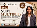2652 Sum Multiples LeetCode Solution
