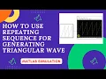 How to Generate Triangular Wave Using Repeating Sequence in MATLAB Custom Waveform Tutorial