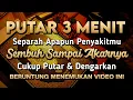 Download Lagu AY4T KER4S 🤲 INSYAALLAH S4KITMU S3MBUH SAMPAI AKARNYA TANPA BEROBAT KE DOKTER❗