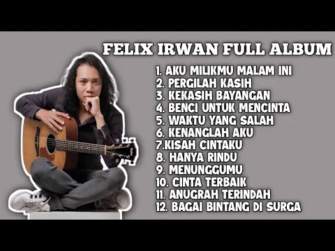 Download MP3 FELIX IRWAN FULL ALBUM TOP