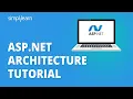 ASP NET Architecture Tutorial ASP NET Framework ASP NET Tutorial For Beginners Simplilearn