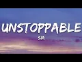Download Lagu Sia - Unstoppable (Lyrics)