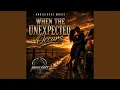 When The Unexpected Occurs