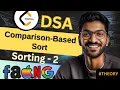 Sorting-2 Comparison-Based Sort Beginner Medium Advanced Level