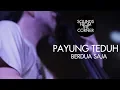 Download Lagu Payung Teduh - Berdua Saja | Sounds From The Corner Live #11