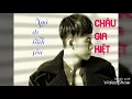 Lagu XÓA ĐI TÌNH YÊU - CHÂU GIA KIỆT