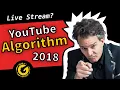 YouTube Algorithm 2018 Live Streaming