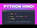 43 Master Python OR Logical Operator Python Tutorial in Hindi 2026 Full Course for Beginners