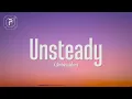 Download Lagu X Ambassadors - Unsteady (Lyrics) hold on to me 'Cause I'm a little unsteady