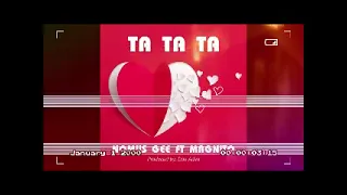 nomiisgee ft magnito ta ta ta