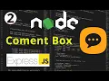 Node js - Building a Comment Box from scratch using Express mysql Part