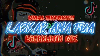Download DJ AKIE-LASKAR ANA FUA(breaklatin remix) MP3