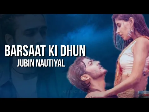 Download MP3 Barsaat Ki Dhun ( Lyrics ) - Jubin Nautiyal | Sun Sun Sun Barsaat Ki Dhun Lyrics