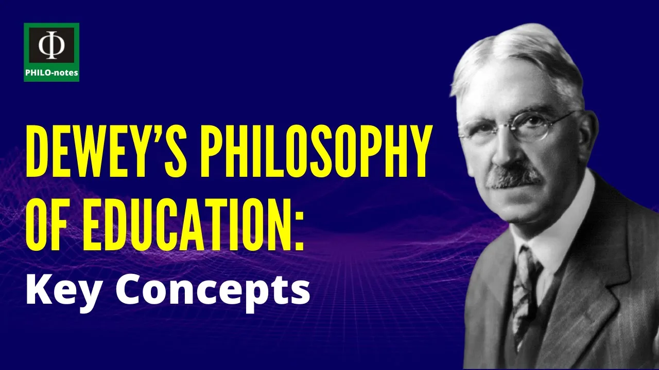 John Dewey’s Philosophy of Education: Key Concepts