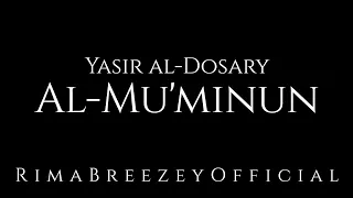 BEST RECITATION EVER Al Mu Minun Yasir Ad Dawsari 