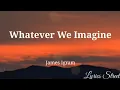 Download Lagu Whatever We Imagine || James Ingram || Lyrics@lyricsstreet5409 #lyrics #lyricvideo #lovesong