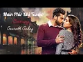 Download Lagu Main Phir Bhi Tumko Chahunga|Cover Song|Arijit Singh|Mithoon |Half Girlfriend|Saurabhmusic81 