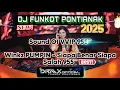 Download Lagu DJ FUNKOT PONTIANAK ‼️ Winkz Pump 🔺 Siapa benar Siapa Salah ‼️Funkot Mixtape 2025 DRMX_OfficialV2