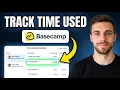 How to Track Time Used in Basecamp 2026 Simple Step