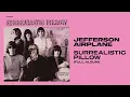 Download Lagu Jefferson Airplane - Surrealistic Pillow (Official Full Album Audio)